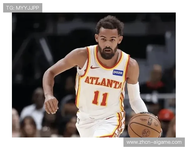 老鹰无特雷·杨战绩更佳，防守提升助推交易决策